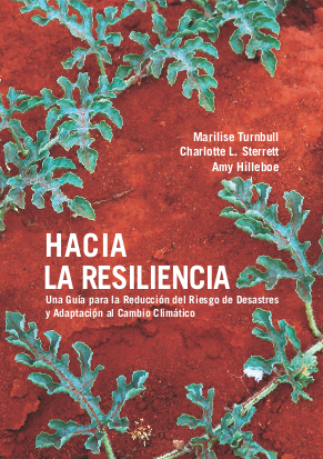 Hacia la resiliencia una guia para la reduccion del riesgo de desastres y adaptacion al cambio climtico png